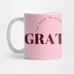 Gratitude, The Door To Abundance And Fullness Of Life Mug